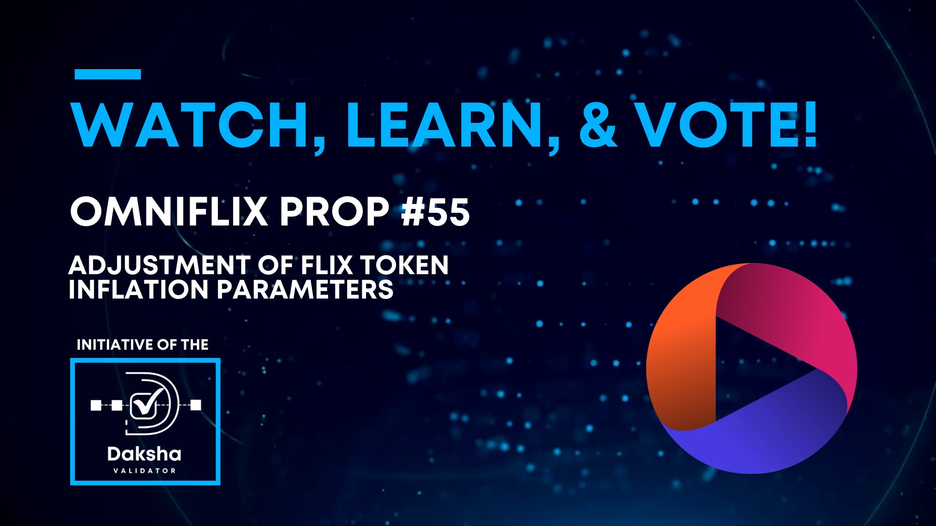DakshaValidator's tweet card. Proposal #55 adjusts $FLIX inflation to match original tokenomics. Watch & vote on-chain directly within the video—no need to leave! Shape the future of OmniFlix with your vote.