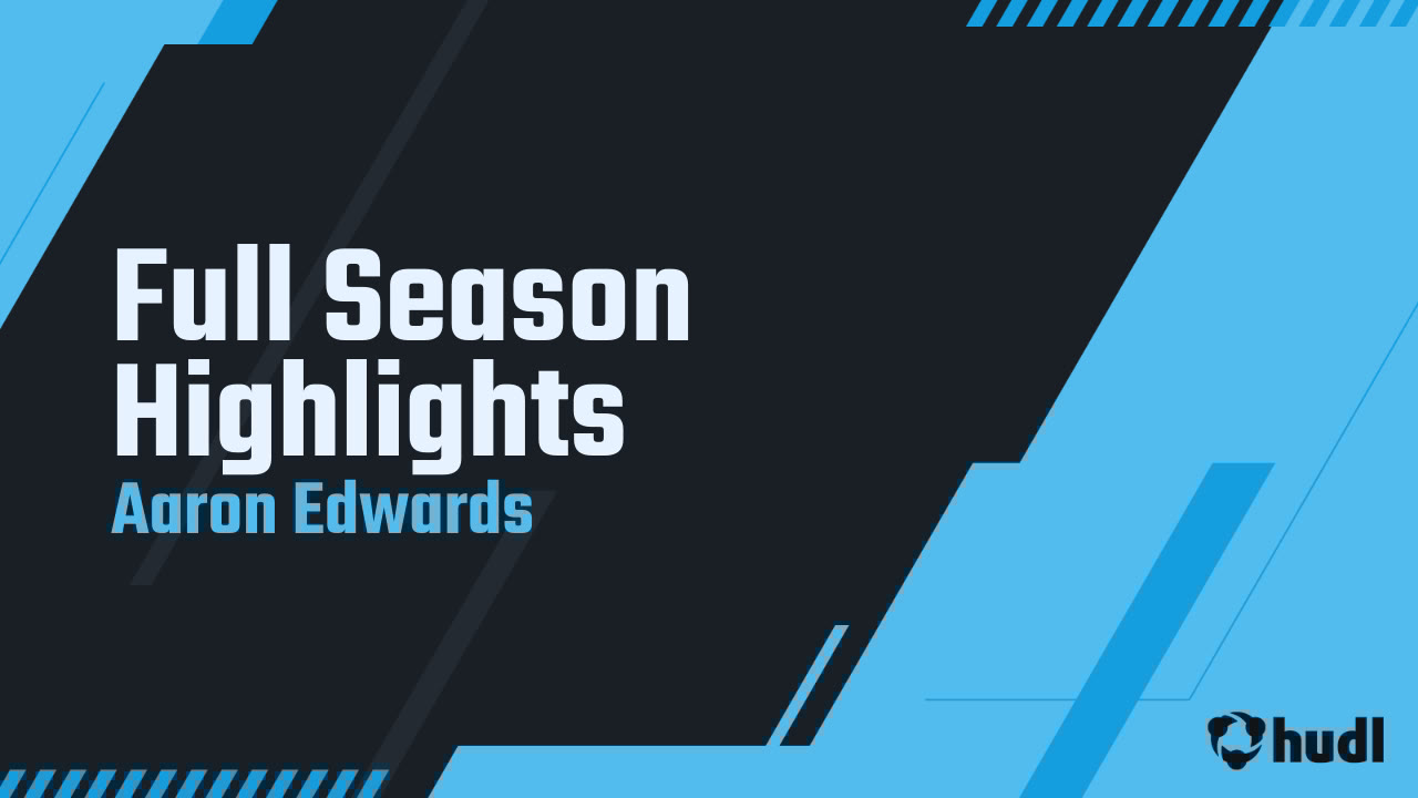 aaronedwards_17's tweet card. Full Season Highlights
