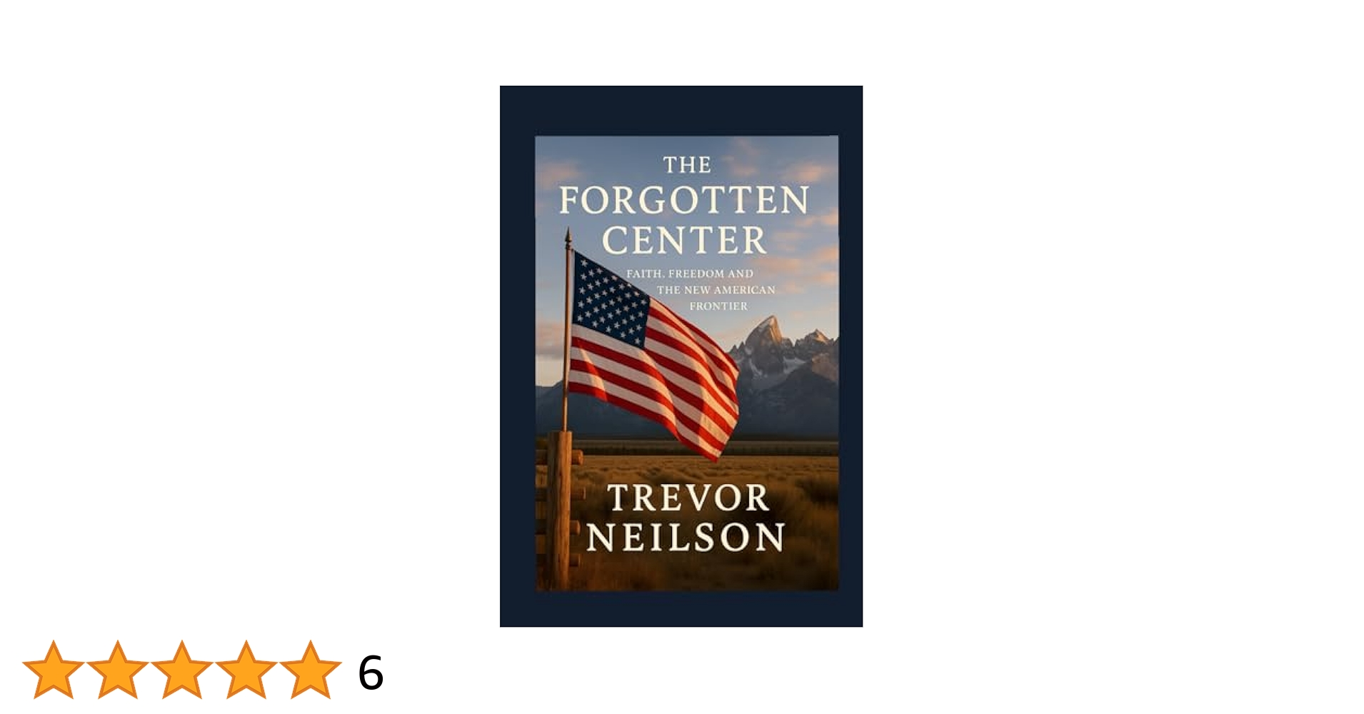 trevor_neilson's tweet card. The Forgotten Center: Faith, Freedom and the New American Frontier