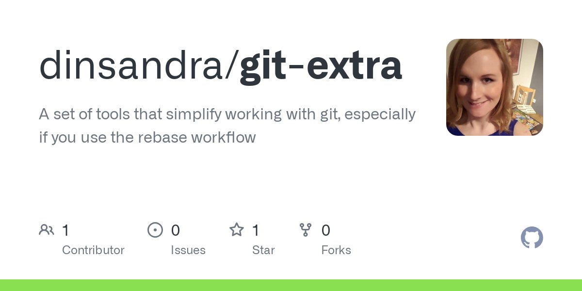_Felipe's tweet card. A set of tools that simplify working with git, especially if you use the rebase workflow - dinsandra/git-extra