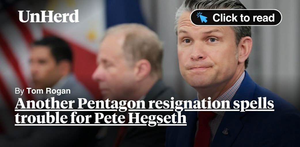 unherd's tweet card. A senior aide resigned from the Pentagon at the weekend, plunging Pete Hegseth’s Defense Department further into dysfunction. Justin Fulcher had only been in the role since April, and in that time...