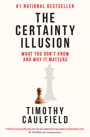 CaulfieldTim's tweet card. In a world where there is so much conflicting information about how we are supposed to live, what can we really know?