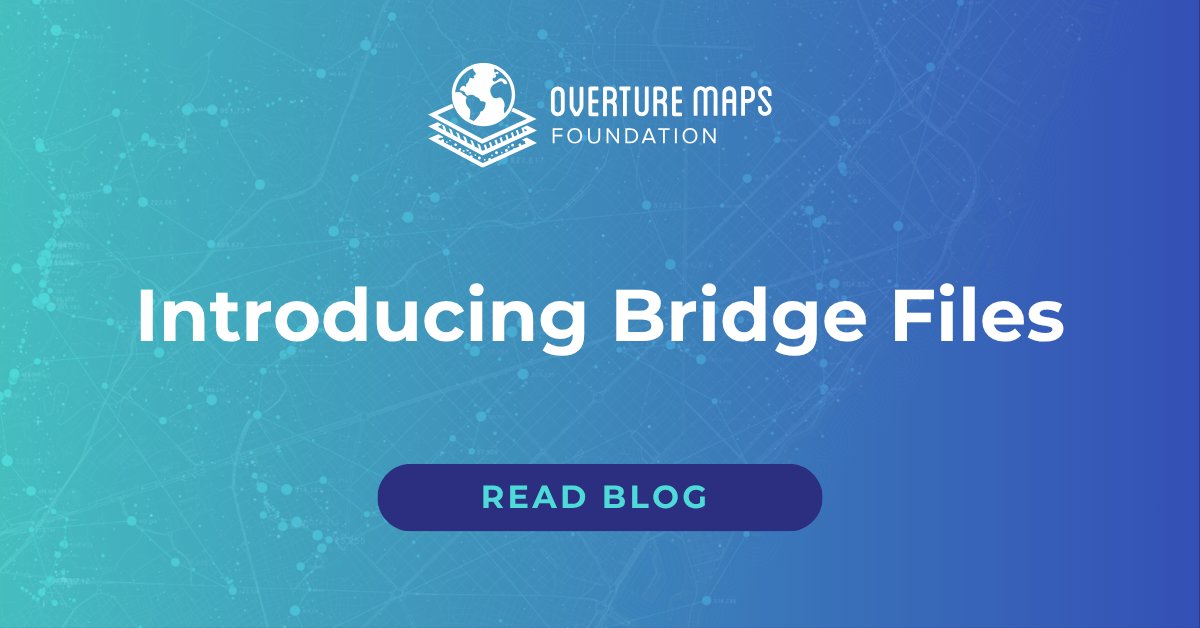 OvertureMaps's tweet card. Introducing Bridge Files - Overture Maps Foundation