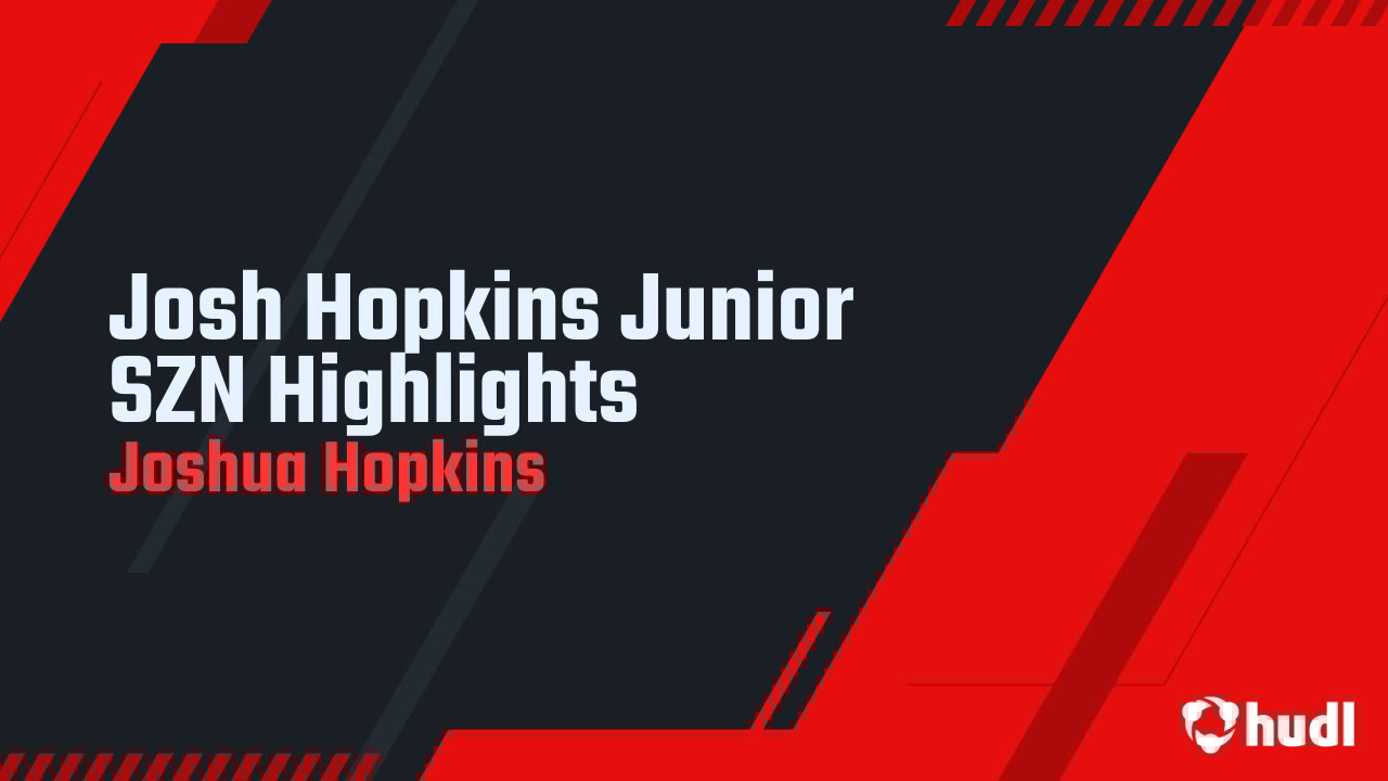Josh8Hopkins's tweet card. Josh Hopkins Junior SZN Highlights