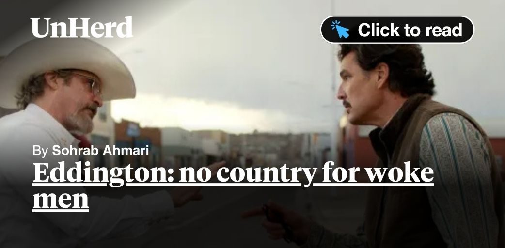 unherd's tweet card. Eddington: no country for woke men