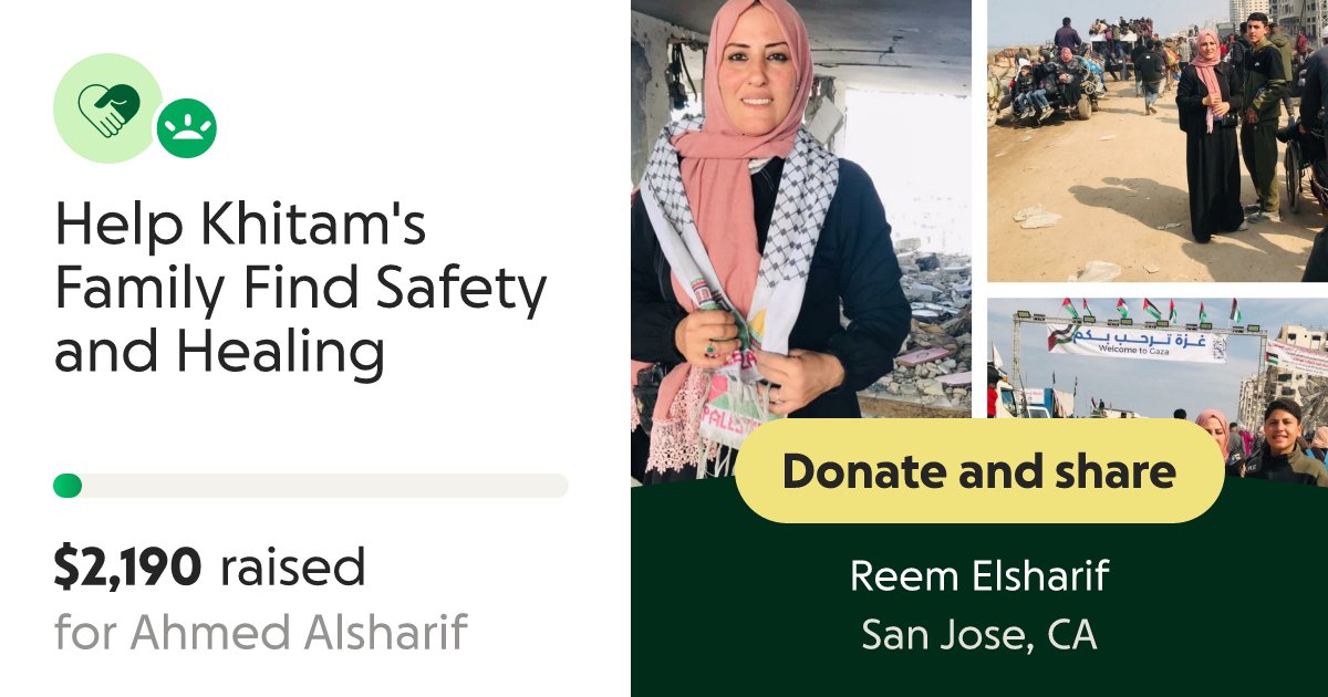 Khetam65411037's tweet card. My name is Reem Elsharif I’m launching this fundraiser on the behalf of my … Reem Elsharif needs your support for Help Khitam's Family Find Safety and Healing