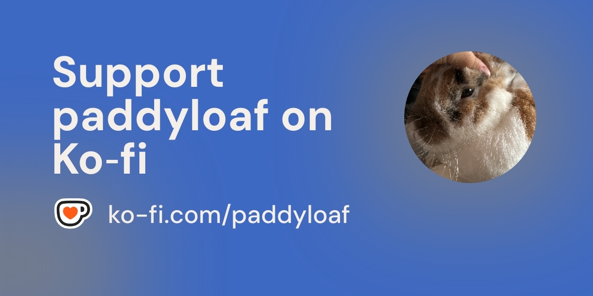 paddyloaf's tweet card. Become a supporter of paddyloaf today!