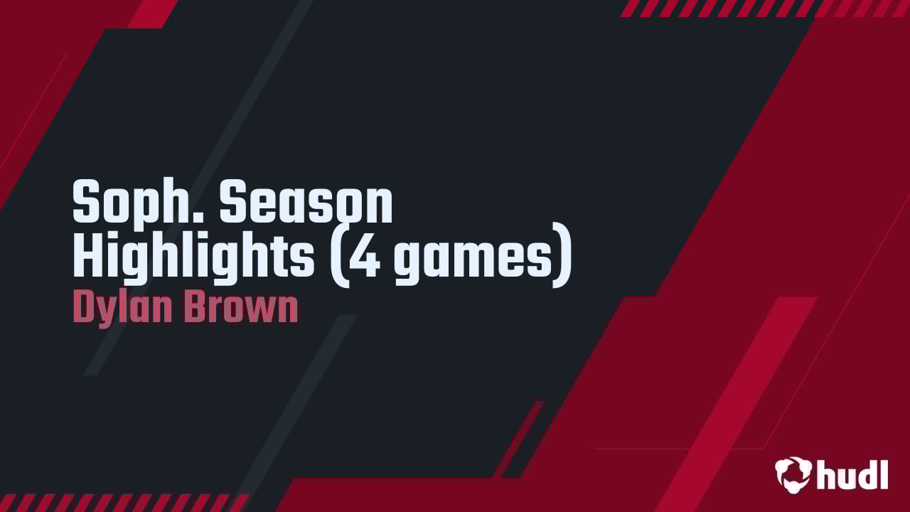 1_dylanbrown's tweet card. Soph. Season Highlights (4 games)