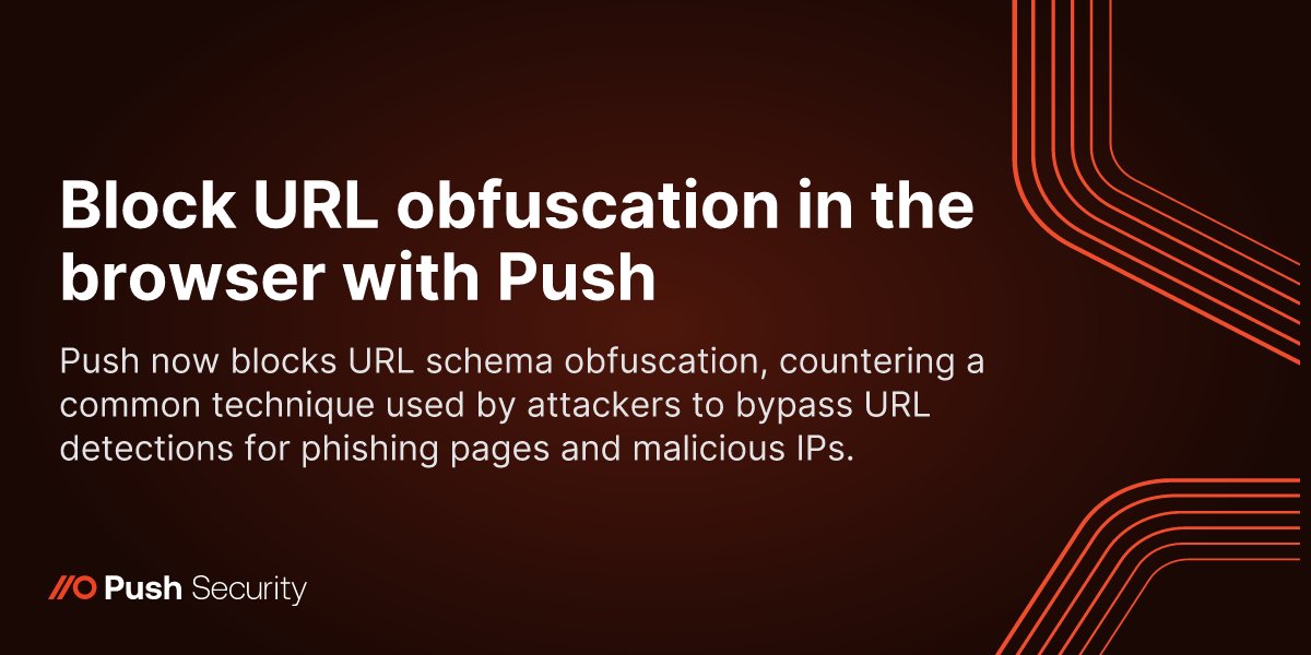 Matt_Rosenquist's tweet card. Push now blocks URL schema obfuscation, countering a common technique used by attackers to bypass URL detections for phishing pages and malicious IPs.