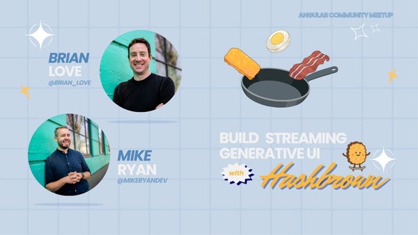 angular_meetup's tweet card. Let's get back into the workshop! Join Angular GDEs Brian Love, Mike Ryan and us for a fast-paced, fun workshop exploring Hashbrown—a framework for building AI-powered, st
