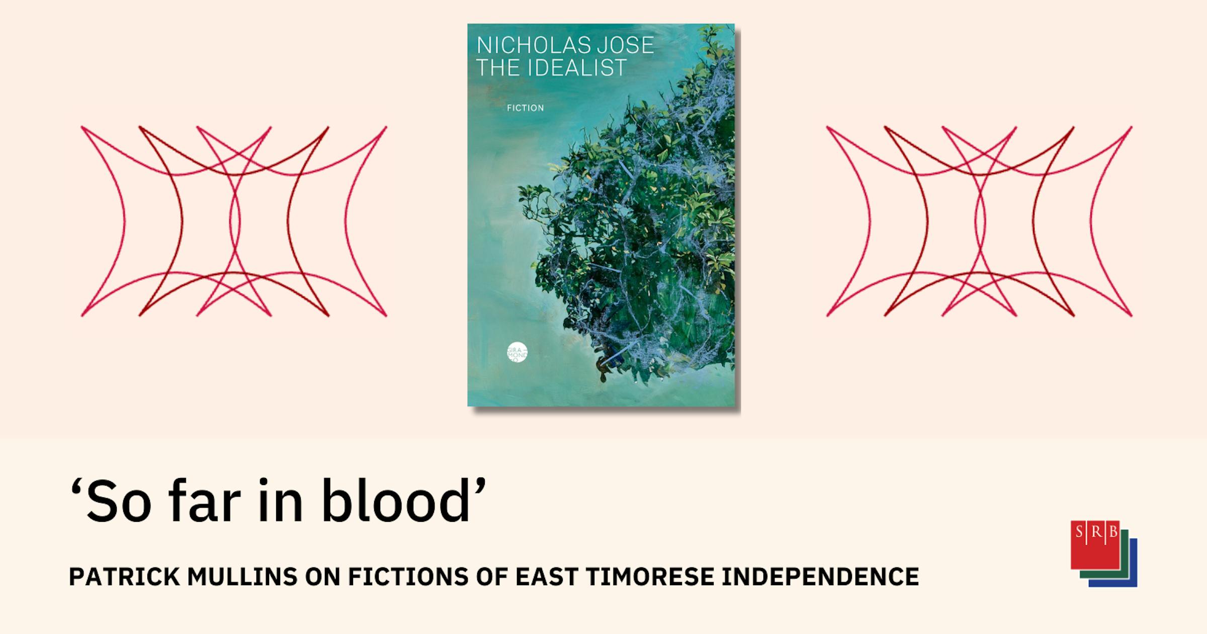 pjfmullins's tweet card. Reviewing Nicholas Jose’s The Idealist, Patrick Mullins chronicles Australia’s inglorious involvement in East Timor, highlighting the importance of fiction in extricating a true history from the...