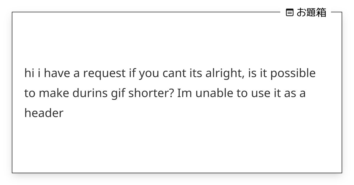 gifgenshin's tweet card. hi i have a request if you cant its alright, is it possible to make durins gif shorter? Im unable to use it as a header