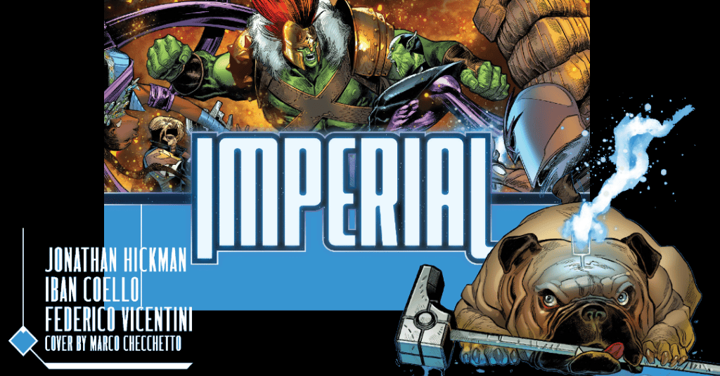 ComicWatchHQ's tweet card. Imperial #4 Marks The Beginning, Not The End Of Marvel's New Cosmic Era on shelves October 29, 2025 from #JonathanHickman @FredVice_Art @IbanCoello #Hulk #NovaCorps #blackpanther #GuardiansOfTheGal...