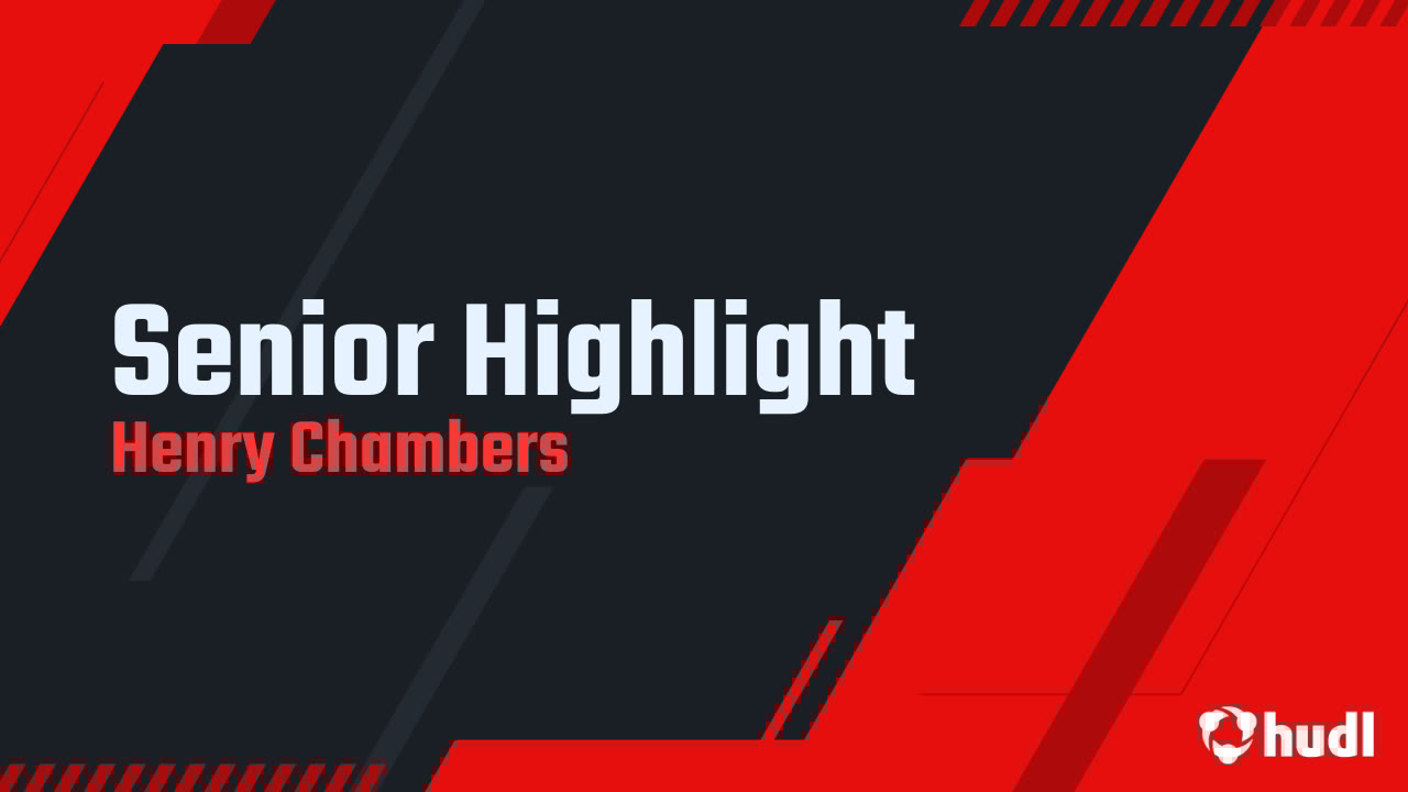 HenryChambers74's tweet card. Senior Highlight