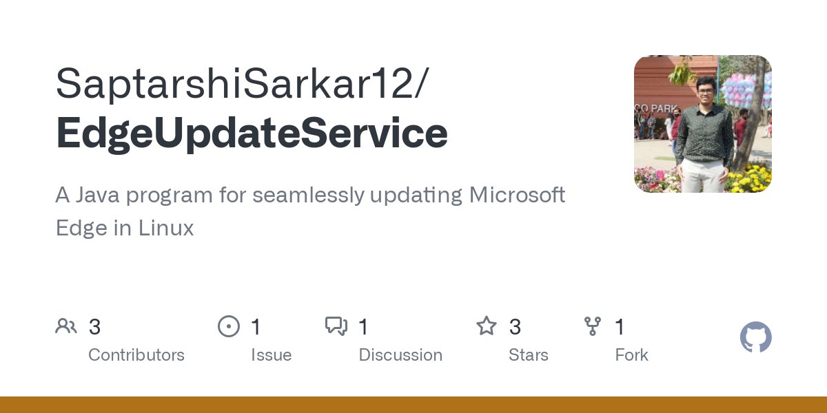 SSarkar2007's tweet card. A Java program for seamlessly updating Microsoft Edge in Linux - SaptarshiSarkar12/EdgeUpdateService