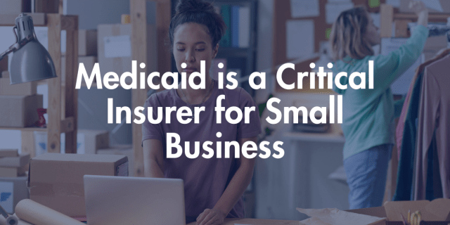JoanAlker1's tweet card. In Partnership with: One-third of all people enrolled in Medicaid nationwide are connected to small businesses—specifically small business owners, employees, and children or other fa…