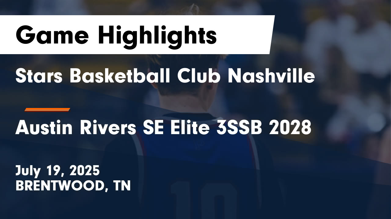 JohnBybee's tweet card. Stars Basketball Club Nashville vs Austin Rivers SE Elite 3SSB 2028 Game Highlights - July 19, 2025