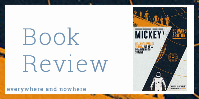 Kate_everywhere's tweet card. My thoughts on Mickey7 by Edward Ashton. Book 1 of #20booksofsummer2025
