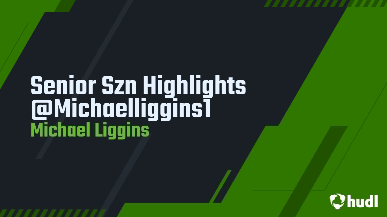 MichaelLiggins1's tweet card. Senior Szn Highlights @Michaelliggins1