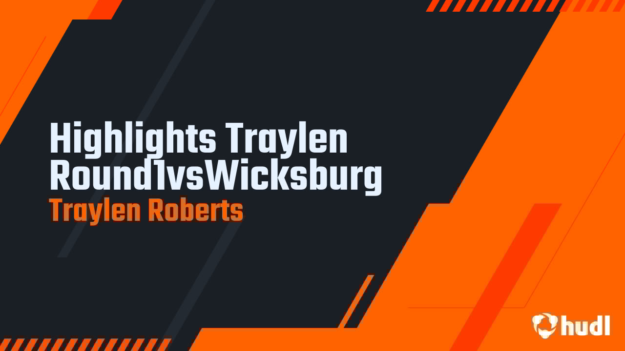 TRoberts__2's tweet card. Highlights Traylen Round1vsWicksburg