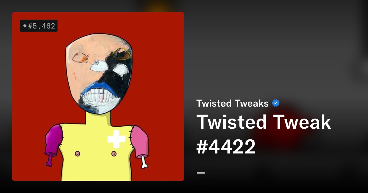 TwistedTweakNFT's tweet card. A family of Twisted Tweaks, deconstructed and rebuilt from the [Original 100 Tweaks](https://opensea.io/collection/tweaks). Each Twisted Tweak is completely unique, stemming from 100 characters with...