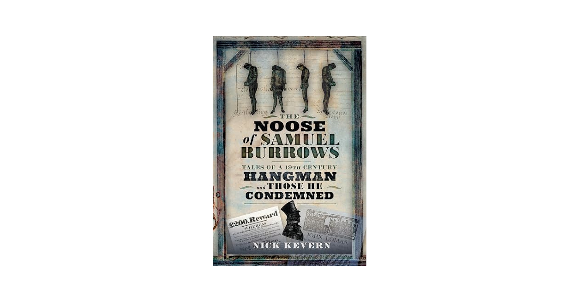 nick_kevern's tweet card. The Noose of Samuel Burrows: Tales of a Nineteenth Century Hangman and Those He Condemned