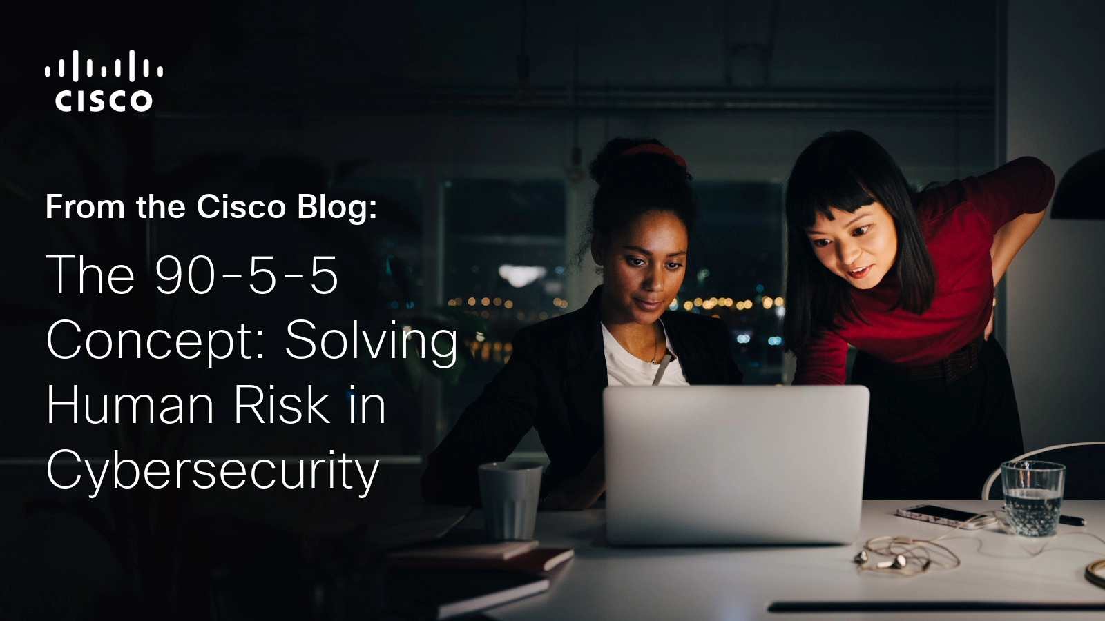 CiscoSecure's tweet card. Most breaches are caused by everyday human mistakes. The 90-5-5 Concept is a framework that addresses this by shifting the conversation to proactive design.
