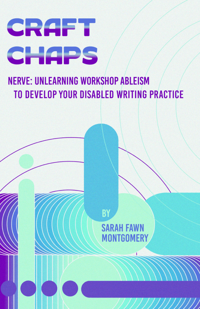SF_Montgomery's tweet card. Following the release of her craft chapbook, Nerve: Unlearning Workshop Ableism to Develop Your Disabled Writing Practice, Sarah Fawn Montgomery spoke with Sundress intern Aylli Cortez about recogn...