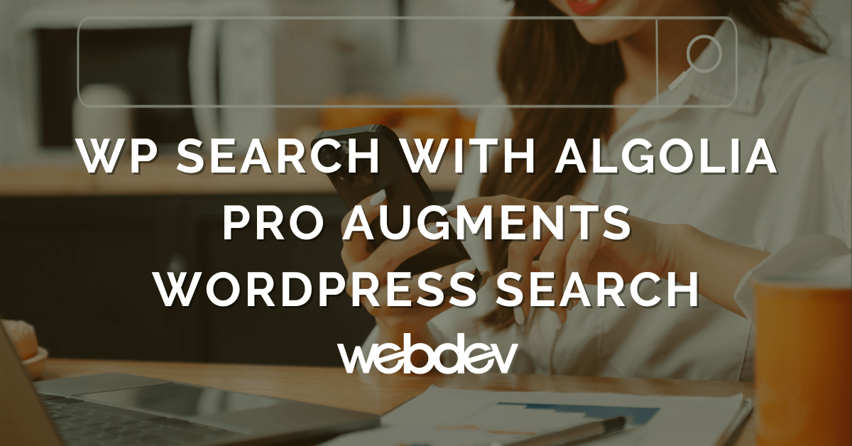 webdevstudios's tweet card. WP Search with Algolia Pro enhances search! Algolia Pro adds fuzzy match capability and ranking choices, returning more accurate resullts.