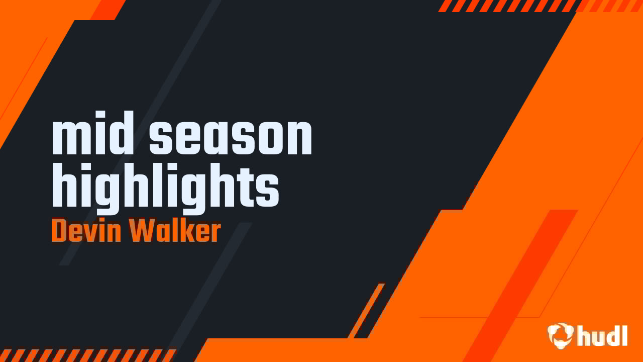 DevinWalker026's tweet card. mid season highlights