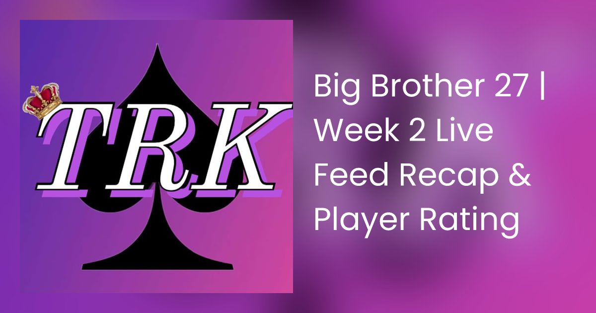 TRealityKingdom's tweet card. Pharaoh and Lee are joined by KayLaFro to discuss everything that happened during the Week 2 Live Feeds of Big Brother 27 and Rate all the players! #BigBrother #BB…