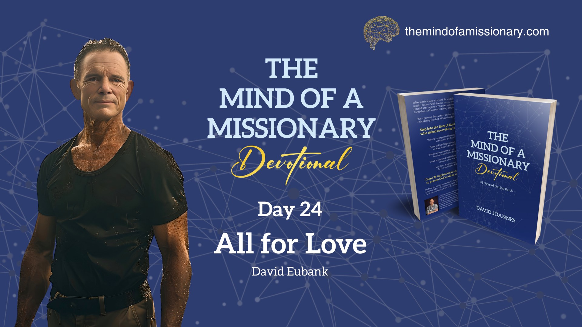 davidjoannes's tweet card. Day 24The Mind of a Missionary Devotional All for LoveDavid Eubank “Greater love has no one than this, that he lay down his life for his friends.” — John 15:13   The sun blazed down on the streets of...