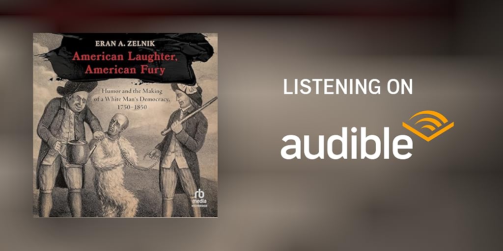 EranZelnik's tweet card. Check out this great listen on Audible.com. In American Laughter, American Fury, Eran A. Zelnik offers a cultural history of early America that shows how humor among white men served to define and...