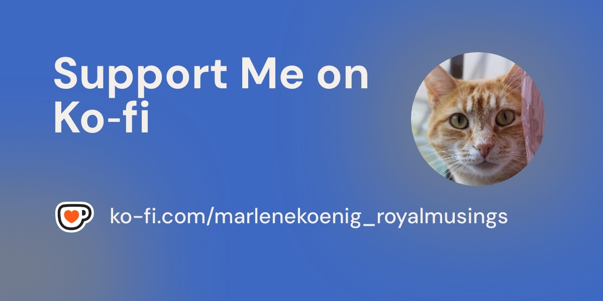 royalmusing's tweet card. Become a supporter of Marlene Koenig - Royal Musings today!