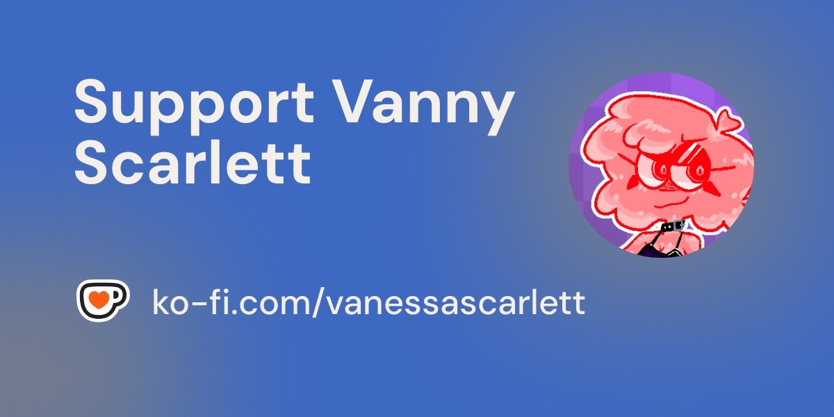luztechnowitch's tweet card. Become a supporter of Vanny Scarlett today!