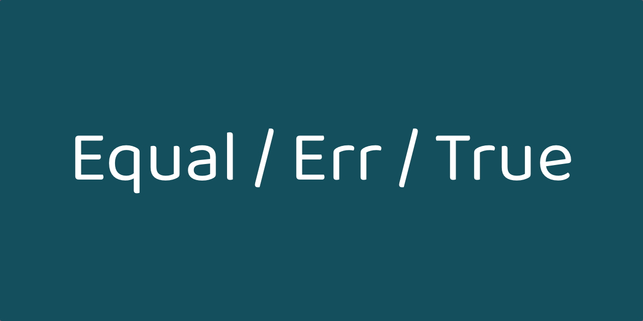 ohmypy's tweet card. Equal, Err and True are quite enough.