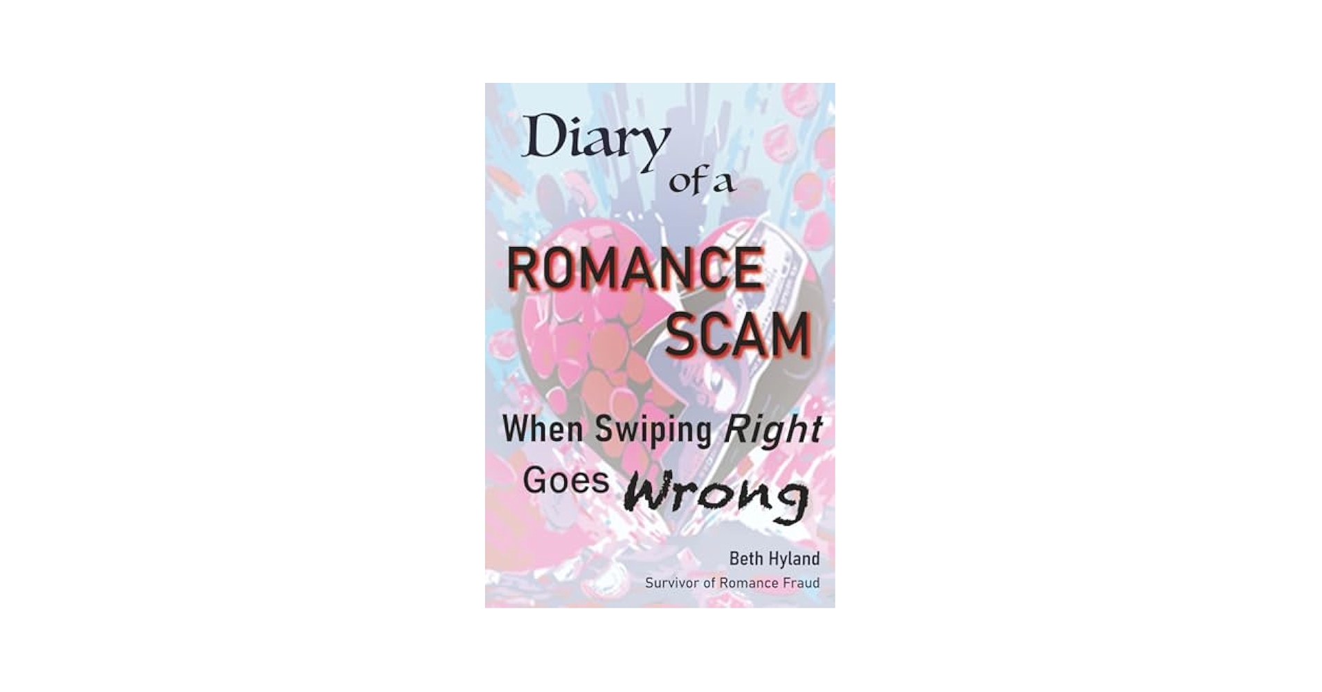BiographyBoooks's tweet card. Diary of a Romance Scam: When Swiping Right Goes Wrong