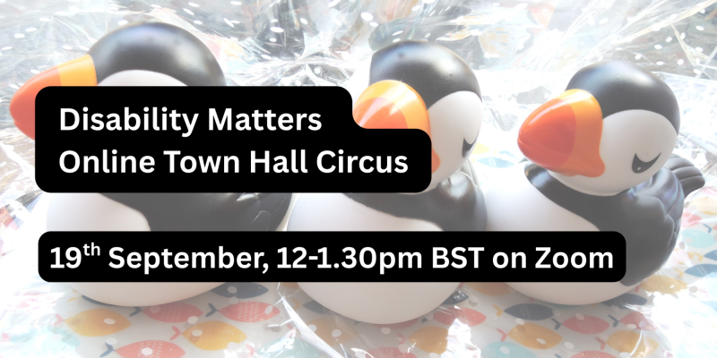DisMatters's tweet card. Disability Matters Online Town Hall Circus is a free event held fully online via Zoom. Friday 19th September 2025, 12:00 - 13:3...