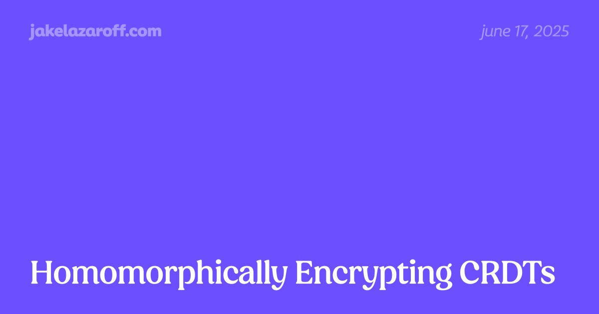 paulgb's tweet card. Homomorphic encryption allows a computer to run programs on encrypted data. Learn how homomorphic encryption works through interactive examples, build a homomorphically encrypted CRDT and see whether...