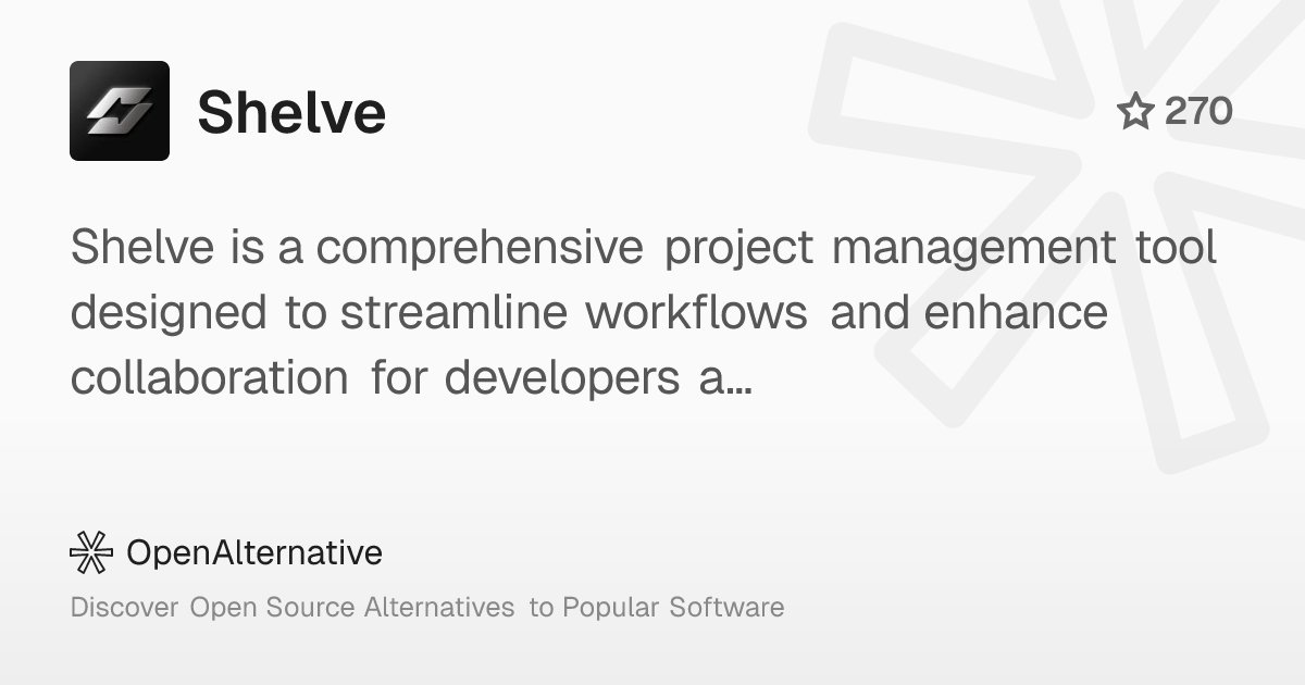 ossalternative's tweet card. Shelve is a comprehensive project management tool designed to streamline workflows and enhance collaboration for developers and teams.