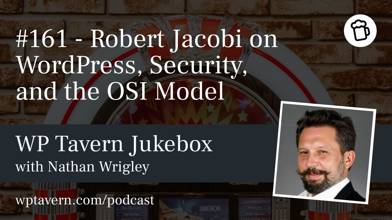 wptavern's tweet card. On the podcast today we have Robert Jacobi and he’s here to talk about his tech journey, and his role at Black Wall, formerly BotGuard. We talk about the OSI model, explaining how computer ne…