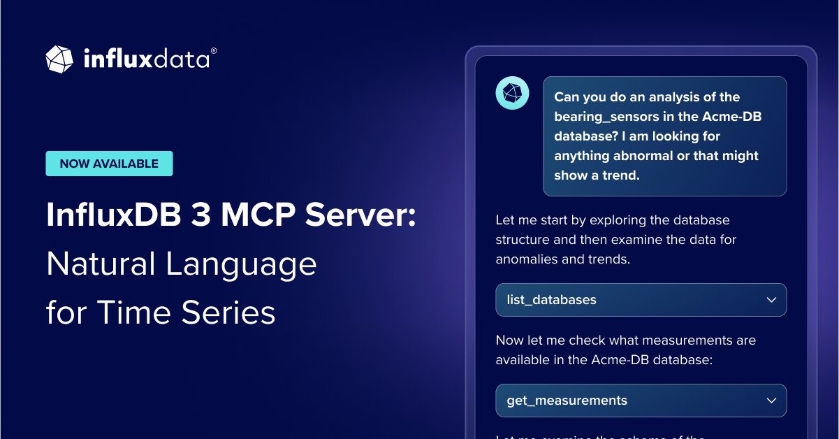 InfluxDB's tweet card. The InfluxDB MCP server is an open source service that connects InfluxDB 3 to AI tools like Claude Desktop using the Model Context Protocol so you can query data, inspect schema, and manage your...