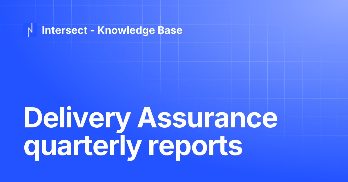 IntersectTSC's tweet card. Delivery Assurance quarterly reports | Intersect - Knowledge Base