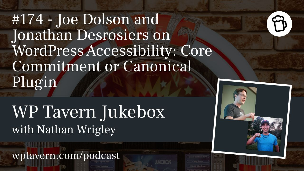 wptavern's tweet card. On the podcast today we have Joe Dolson and Jonathan Desrosiers. We’re talking about the concept of canonical plugins in WordPress, focusing on accessibility. We discuss what canonical plugin…