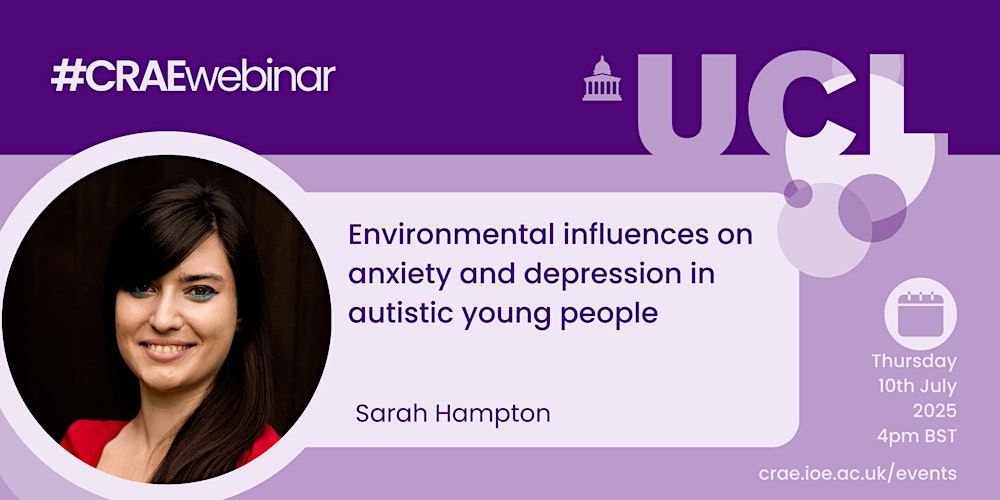CRAE_IOE's tweet card. Join Sarah Hampton as she shares research that asks, why do many autistic young people experience anxiety and depression, and what can help?
