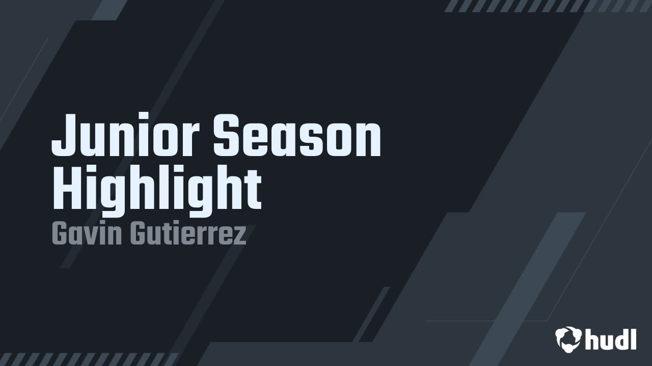 gavingutierrezz's tweet card. Junior Season Highlight