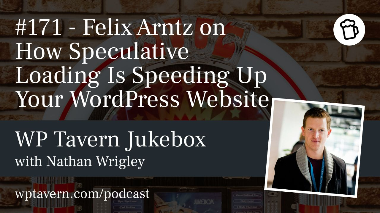 wptavern's tweet card. On the podcast today we have Felix Arntz who discusses speculative loading, a new WordPress 6.8 feature designed to make websites faster by preloading pages before users navigate to them. Felix exp…