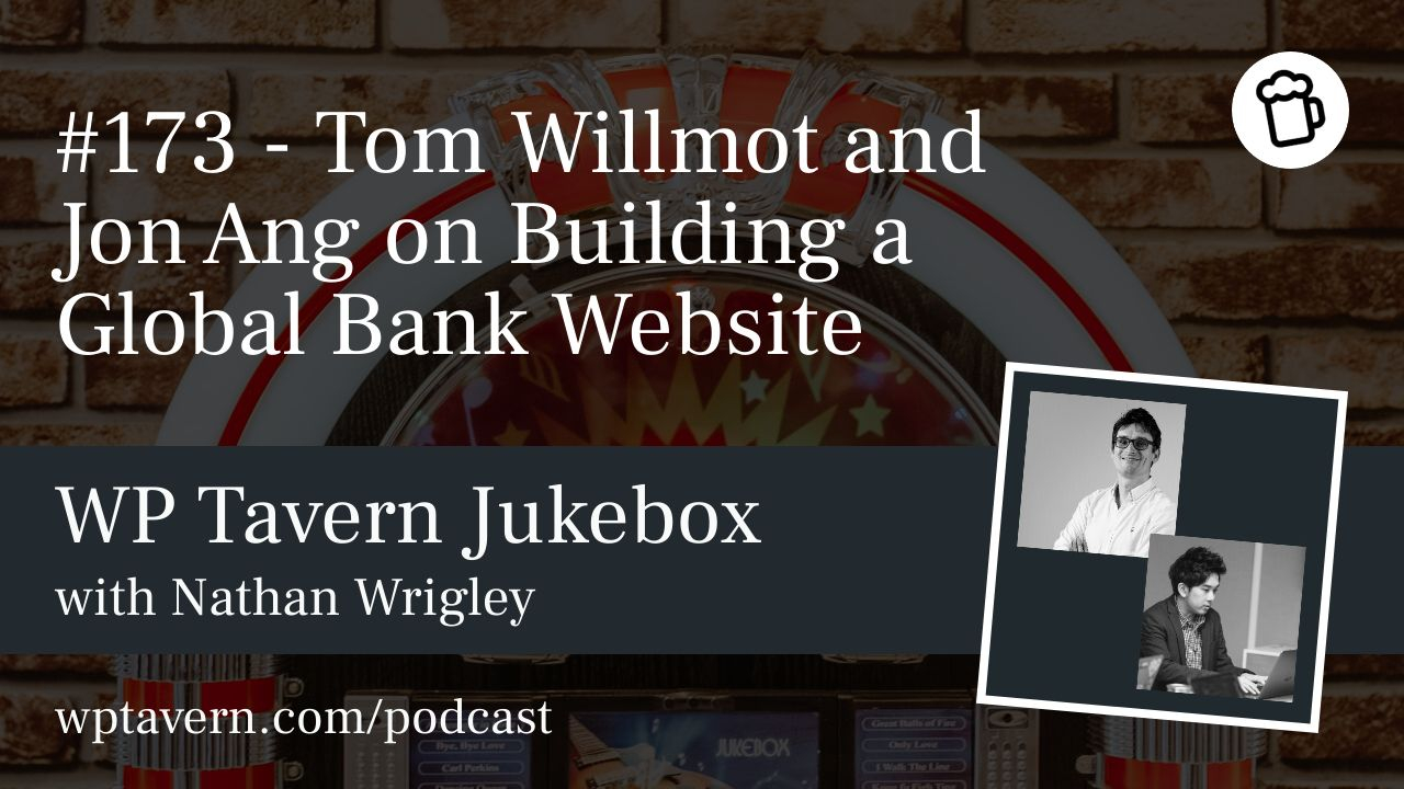 wptavern's tweet card. On the podcast today we have Tom Willmot and Jon Ang. This episode was recorded at WordCamp Europe, and we’re talk about how Human Made built and manage the Standard Chartered Bank’s global W…
