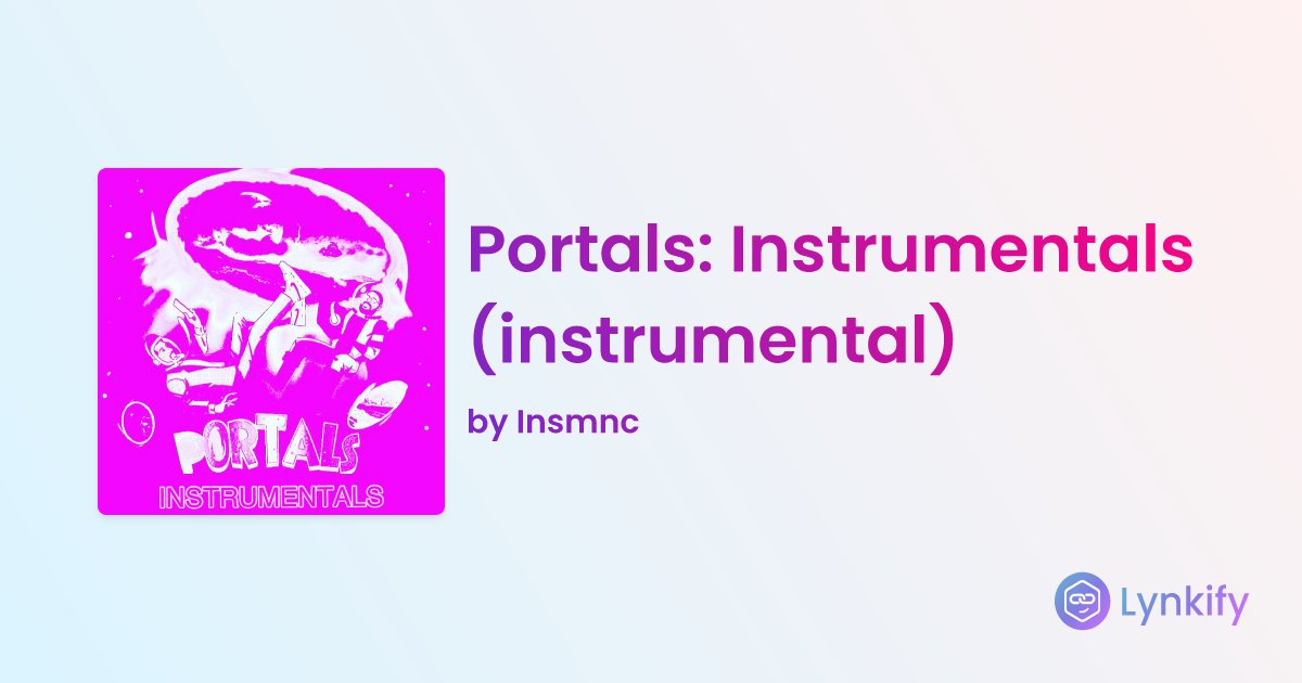 INSMNC2's tweet card. Listen to Portals: Instrumentals (instrumental) album by Insmnc on you preferred music platform. Links generated and arranged by Lynkify.