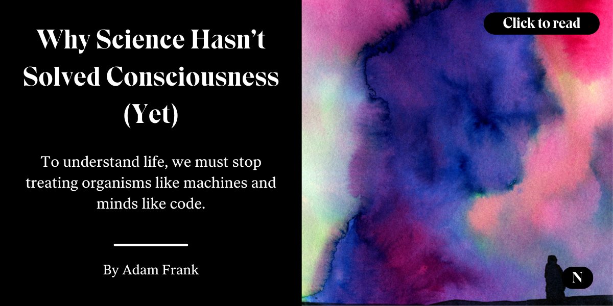 AdamFrank4's tweet card. To understand life, we must stop treating organisms like machines and minds like code.